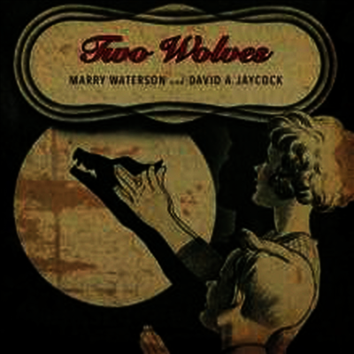 Marry Waterson & David A. Jaycock — Two Wolves 앨범 커버