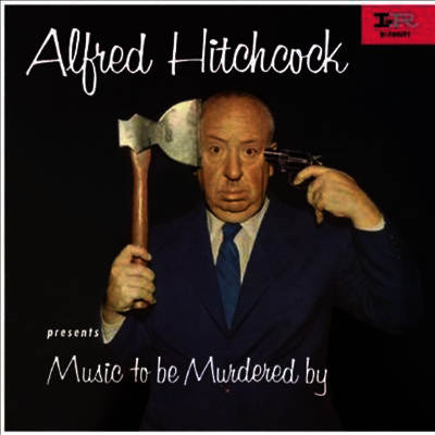 Various Artists — Alfred Hitchcock: Music To Be Murdered By 앨범 커버