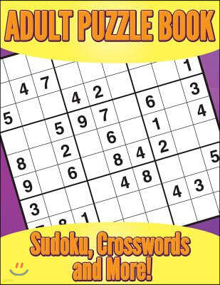 Adult Puzzle Book: Sudoku, Crosswords and More!