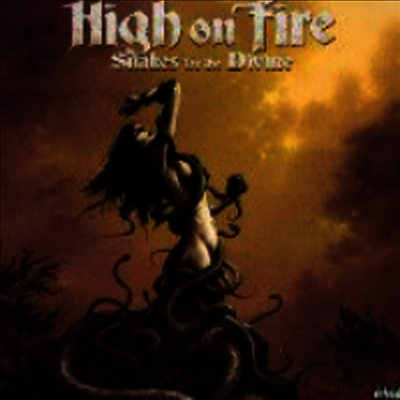 High On Fire — Snakes For The Divine 앨범 커버