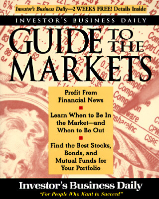 Investor's Business Daily Guide to the Markets