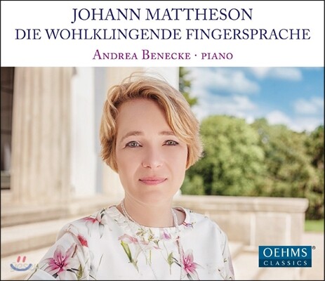 Andrea Benecke 요한 마테존: 푸가와 모음곡 (Johann Mattheson: Die Wohlklingende Fingersprache)