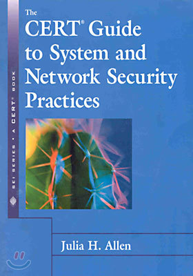 The Cert Guide to System and Network Security Practices