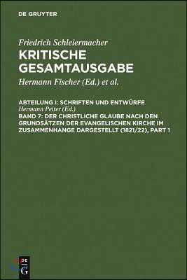 Der Christliche Glaube Nach Den Grundsätzen Der Evangelischen Kirche Im Zusammenhange Dargestellt (1821/22)