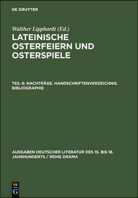 Nachträge. Handschriftenverzeichnis. Bibliographie