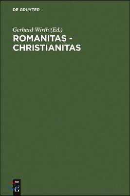 Romanitas - Christianitas: Untersuchungen Zur Geschichte Und Literatur Der Römischen Kaiserzeit. Johannes Straub Zum 70. Geburtstag Am 18. Oktobe