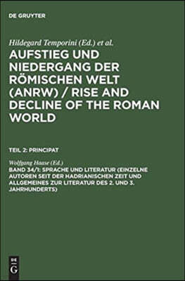 Sprache Und Literatur (Einzelne Autoren Seit Der Hadrianischen Zeit Und Allgemeines Zur Literatur Des 2. Und 3. Jahrhunderts)