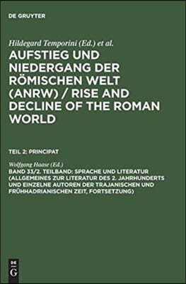 Sprache Und Literatur (Allgemeines Zur Literatur Des 2. Jahrhunderts Und Einzelne Autoren Der Trajanischen Und Fruhhadrianischen Zeit [forts.])