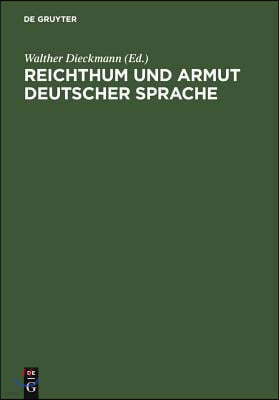 Reichthum Und Armut Deutscher Sprache: Reflexionen Über Den Zustand Der Deutschen Sprache Im 19. Jahrhundert