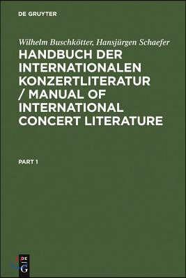 Handbuch Der Internationalen Konzertliteratur / Manual of International Concert Literature