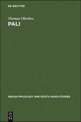 Pali: A Grammar of the Language of the Theravada Tipitaka. with a Concordance to Pischel's Grammatik Der Prakrit-Sprachen