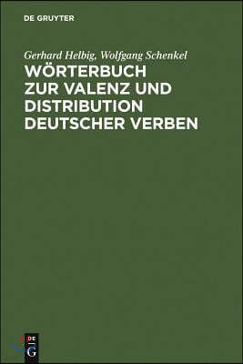 Wörterbuch Zur Valenz Und Distribution Deutscher Verben