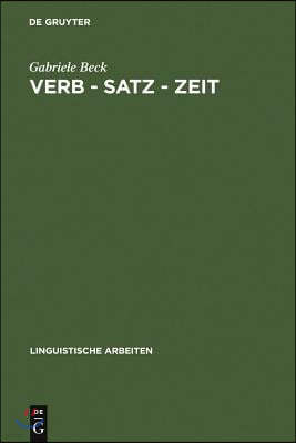 Verb - Satz - Zeit: Zur Temporalen Struktur Der Verben Im Französischen