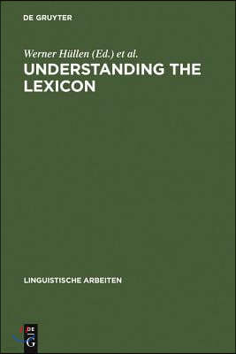 Understanding the Lexicon: Meaning, Sense and World Knowledge in Lexical Semantics