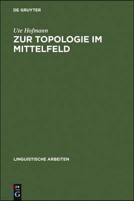 Zur Topologie Im Mittelfeld: Pronominale Und Nominale Satzglieder
