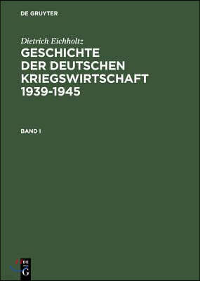 Geschichte Der Deutschen Kriegswirtschaft 1939-1945