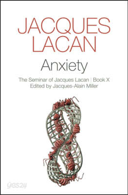Anxiety: The Seminar of Jacques Lacan, Book X