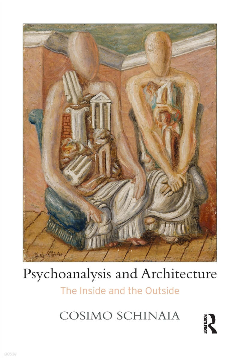 Psychoanalysis and Architecture: The Inside and the Outside