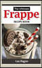 Frappe: The Ultimate Recipe Book