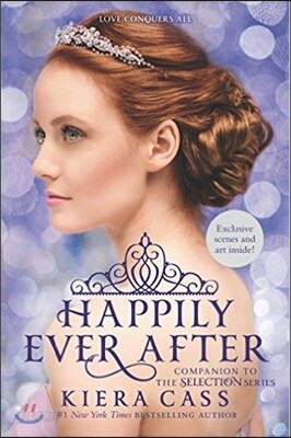 Happily Ever After: Companion to the Selection Series