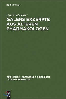 Galens Exzerpte Aus Älteren Pharmakologen