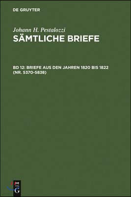 Briefe aus den Jahren 1820 bis 1822 (Nr. 5370-5838)