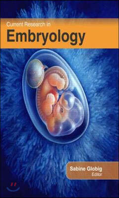 Current Research in Embryology