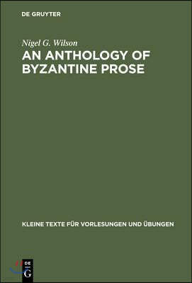 An Anthology of Byzantine Prose