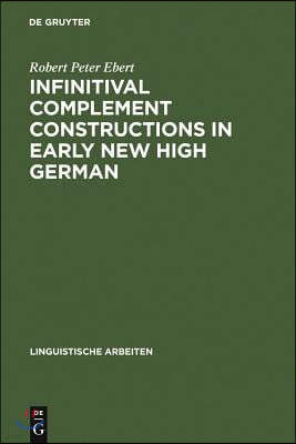 Infinitival complement constructions in Early New High German