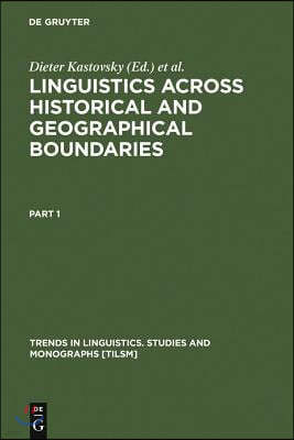Linguistics Across Historical and Geographical Boundaries: Vol 1: Linguistic Theory and Historical Linguistics. Vol 2: Descriptive, Contrastive, and A