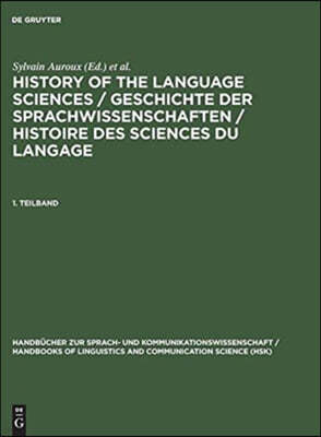 History of the Language Sciences / Geschichte Der Sprachwissenschaften / Histoire Des Sciences Du Langage, 1. Teilband, Ebook-Paket 2008 Hsk / eBook P