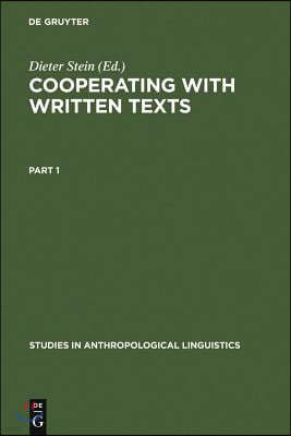 Cooperating with Written Texts: The Pragmatics and Comprehension of Written Texts