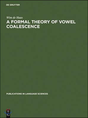 A Formal Theory of Vowel Coalescence: A Case Study of Ancient Greek