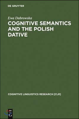 Cognitive Semantics and the Polish Dative