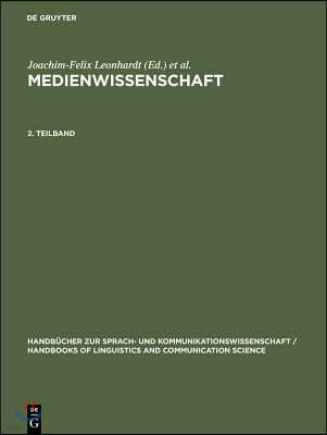Leonhardt, Joachim-Felix; Ludwig, Hans-Werner; Schwarze, Dietrich; Straßner, Erich: Medienwissenschaft. 2. Teilband