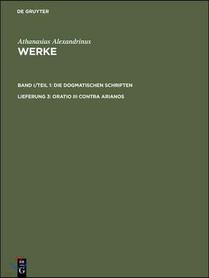 Werke, Lfg 3, Oratio III contra Arianos