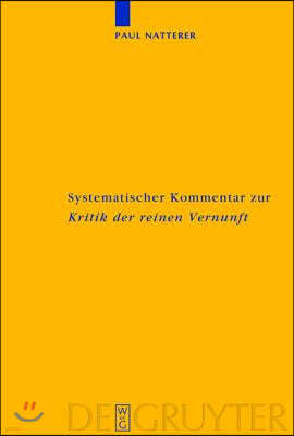 Systematischer Kommentar Zur Kritik Der Reinen Vernunft: Interdisziplinäre Bilanz Der Kantforschung Seit 1945