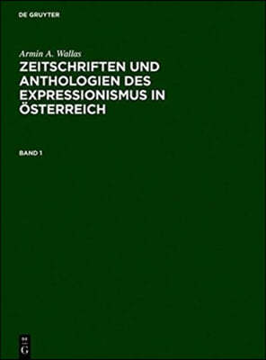 Zeitschriften Und Anthologien Des Expressionismus in Osterreich