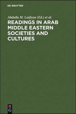 Readings in Arab Middle Eastern Societies and Cultures