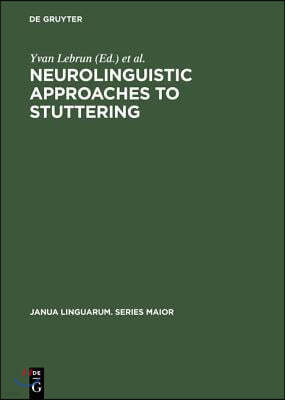 Neurolinguistic Approaches to Stuttering: Proceedings of the International Symposium on Stuttering (Brussels, 1972)