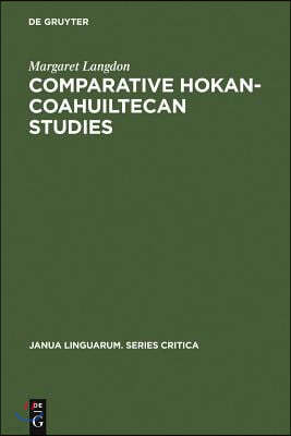 Comparative Hokan-Coahuiltecan Studies: A Survey and Appraisal