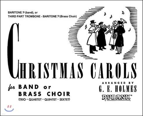 Christmas Carols for Band or Brass Choir: Baritone B.C.