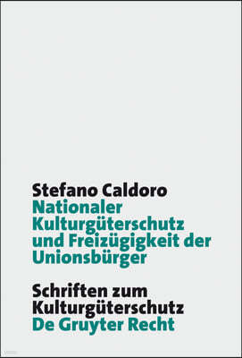 Nationaler Kulturguterschutz und Freizugigkeit der Unionsburger