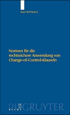 Normen Für Die Rechtssichere Anwendung Von Change-Of-Control-Klauseln