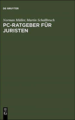 PC-Ratgeber Fur Juristen: Textverarbeitung. Datenbanken. Internet.