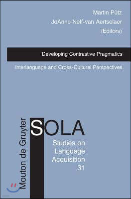 Developing Contrastive Pragmatics: Interlanguage and Cross-Cultural Perspectives