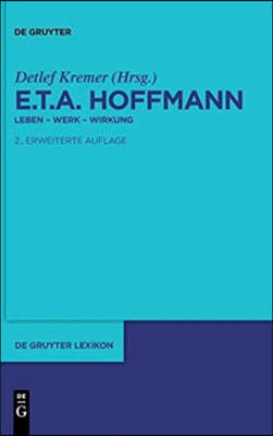 E.T.A. Hoffmann: Leben - Werk - Wirkung