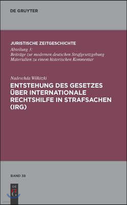 Entstehung des Gesetzes über Internationale Rechtshilfe in Strafsachen (IRG)