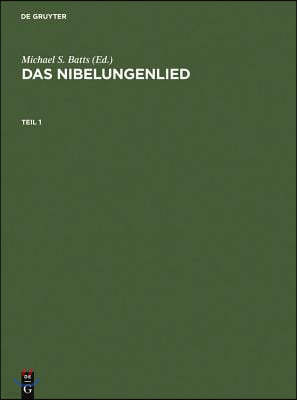 Das Nibelungenlied: Paralleldruck Der Handschriften A, B Und C Nebst Lesarten Der Übrigen Handschriften