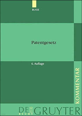 Patentgesetz: Unter Berucksichtigung Des Europaischen Patentubereinkommens Und Des Patentzusammenarbeitsvertrags... Kommentar